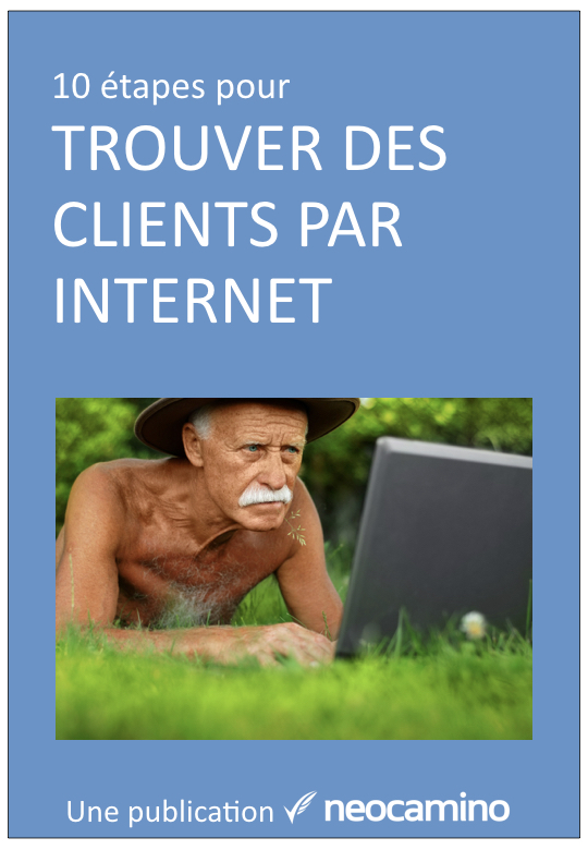 Guide trouver des clients par internet Guide Neocamino